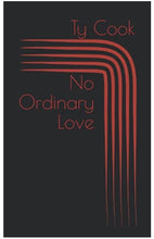 Load image into Gallery viewer, No Ordinary Love